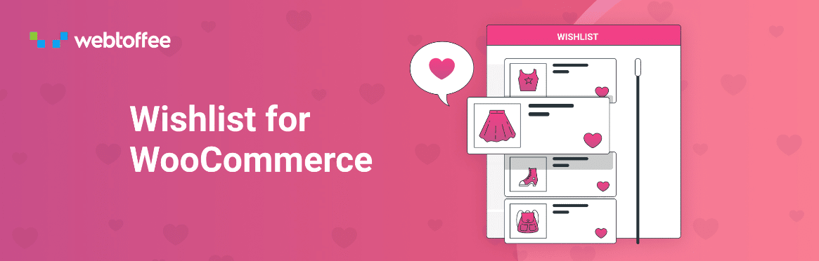 How To Add A Wishlist To Your WooCommerce Store? 4 Free Plugins 5 Add a Wishlist